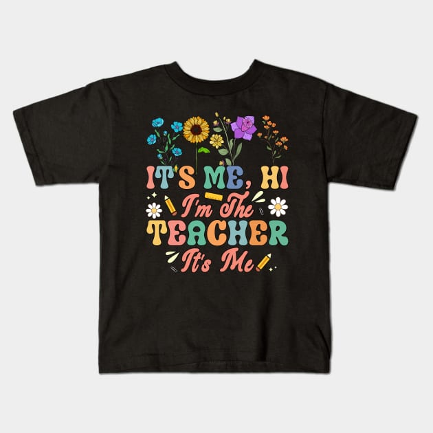 It's me hi I'm the teacher it's me vintage retro groovy Kids T-Shirt by ahadnur9926